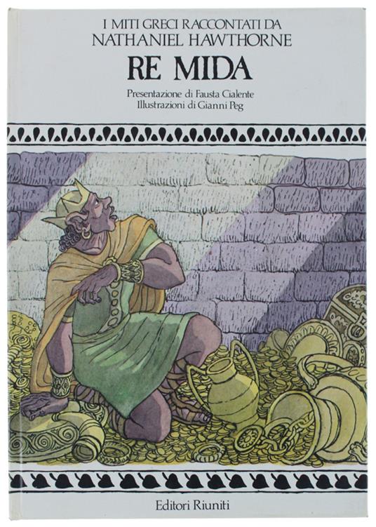 Re Mida. Presentazione Di Fausta Cialente (Rilegato) - Nathaniel Hawthorne - copertina