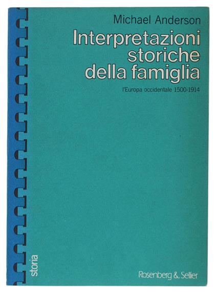 Interpretazioni Storiche Della Famiglia. L'Europa Occidentale 1500-1914 - Michael C. Anderson - copertina