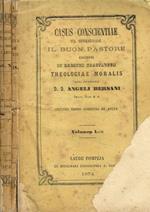 Casus conscientiae ex ephemeride il buon pastore excerpti in ordinem tractatuum theologiae moralis vol.I