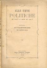 Alle urne politiche si va? o non si va?