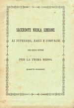 Sacerdote Nicola Simeone ai superiori, amici e compagni dei suoi studi per la prima messa, questo ricordo