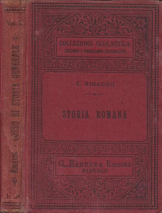 Corso di Storia Generale (per i Ginnasi, Licei e altri istituti d'istruzione secondaria civili e militari). Vol. II: Storia Romana - copertina