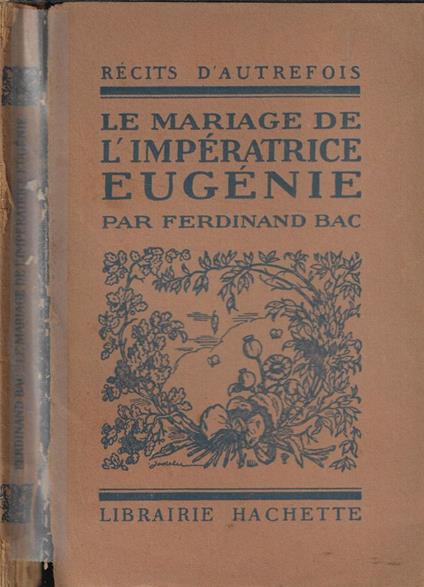 Le mariage de l'Imperatrice Eugénie - copertina