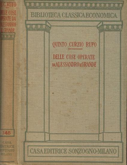 Delle cose operate da Alessandro Il Grande - Quinto Curzio Rufo - copertina