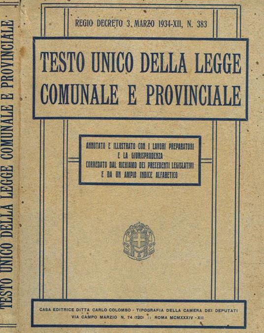 Regio Decreto 3 marzo 1934-XII, n.383. Testo unico della legge comunale e provinciale - copertina