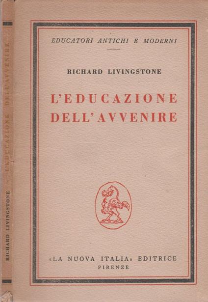 L' educazione dell'avvenire - Richard Livingstone - copertina