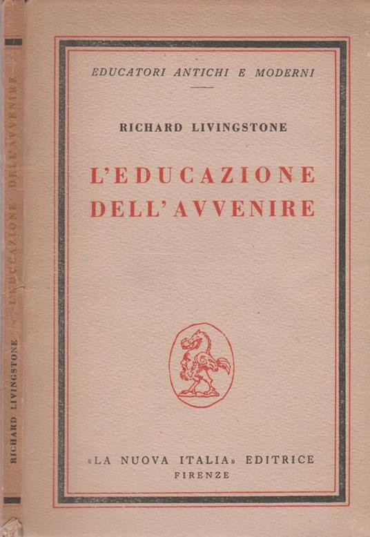 L' educazione dell'avvenire - Richard Livingstone - copertina