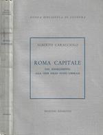 Roma Capitale, dal Risorgimento alla crisi dello stato liberale