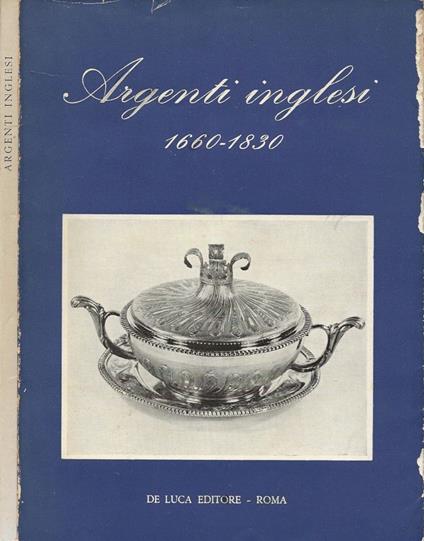 Argenti Inglesi. 1660-1830 - copertina