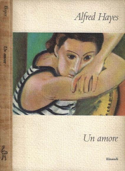 Un amore - Alfred Hayes - copertina
