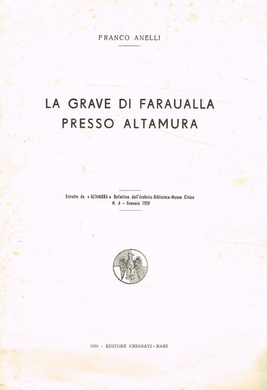 La grave di faraualla presso altamura - Franco Anelli - copertina