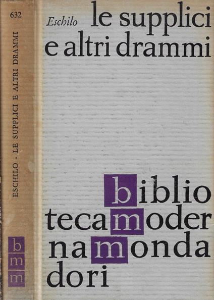 Le supplici e altri drammi - Eschilo - copertina