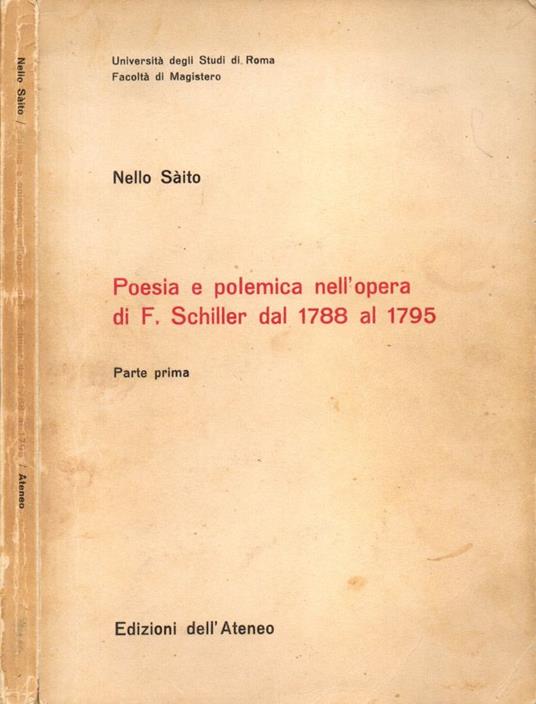 Poesia e polemica nell'opera di F. Schiller dal 1788 al 1795. Prima parte - Nello Saito - copertina