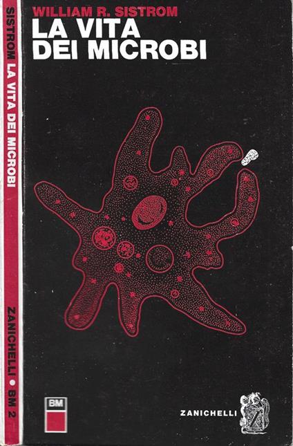 La vita dei microbi - William R. Sistrom - copertina