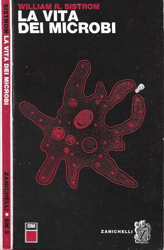 La vita dei microbi - William R. Sistrom - copertina