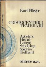 Cristocentrici temerari