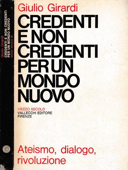 Credenti e non credenti per un mondo nuovo - Giulio Girardi - copertina