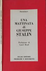 Una mattinata di Giuseppe Stalin