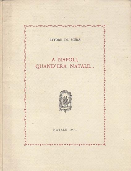 A Napoli, quand'era Natale… - Ettore De Mura - copertina