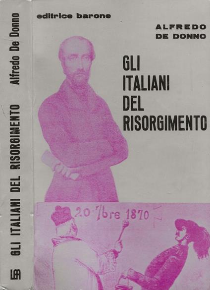 Gli italiani nel Risorgimento - Alfredo De Donno - copertina