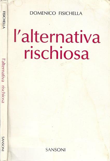 L' alternativa rischiosa - Domenico Fisichella - copertina