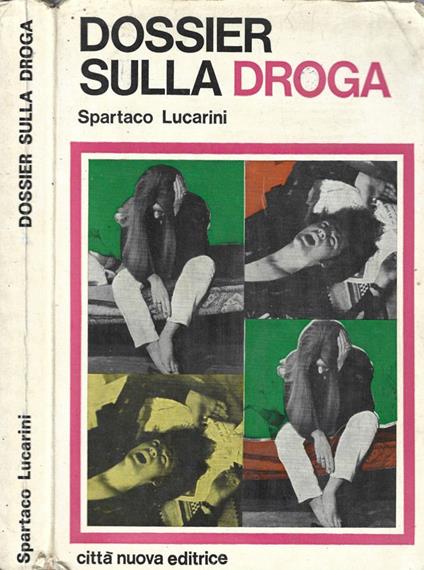 Dossier sulla droga - Spartaco Lucarini - copertina