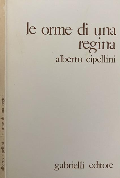 Le orme di una regina - Alberto Cipelli - copertina