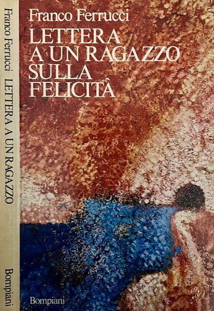 Lettera a un ragazzo sulla felicità - Franco Ferrucci - copertina