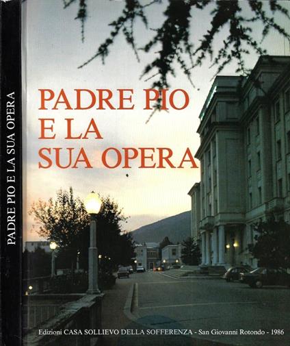 Padre Pio e la sua opera - copertina