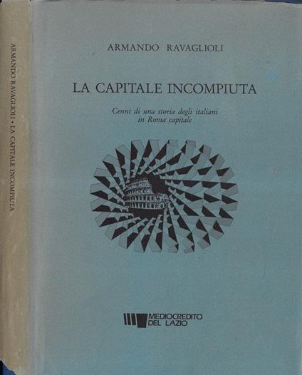 La capitale incompiuta - Armando Ravaglioli - copertina