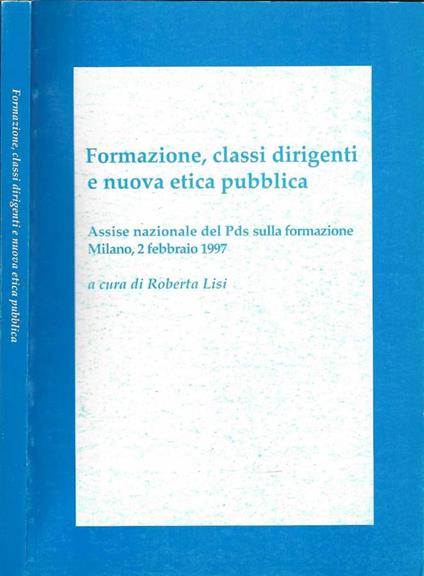 Formazione, classi dirigenti e nuova etica pubblica - copertina