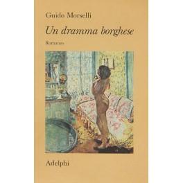 Un dramma borghese - Guido Morselli - copertina