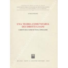 Una teoria comunitaria dei diritti umani. I diritti dell'uomo di Nicola Spedalieri - Attilio Pisanò - copertina