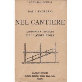 Nel cantiere. Assistenza e direzione dei lavori edili - Isidoro Andreani - copertina
