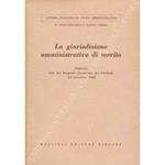 La giurisdizione amministrativa di merito. Perugia Sala, del Brugnoli (Accademia dei Filedoni) 3-4 novembre 1968