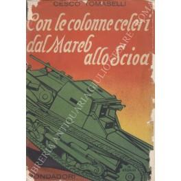 Con le Colonne Celeri dal Mareb allo Scioa. Con 58 illustrazioni e cinque documenti e schizzi fuori testo - Cesco Tomaselli - copertina