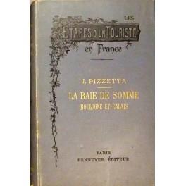 La Baie de Somme. Boulogne et Calais. Illustre de 40 gravures et 3 cartes. Avec renseignements utiles aux touristes - copertina