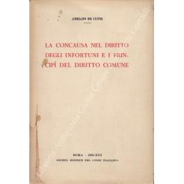 La concausa nel diritto degli infortuni e i principi del diritto comune - Adriano De Cupis - copertina