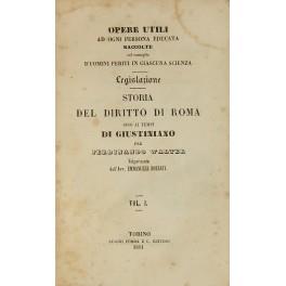 Storia del Diritto di Roma sino ai tempi di Giustiniano ... volgarizzata sulla seconda edizione tedesca dall'Avv. Emmanuele Bollati. Vol. I - Diritto pubblico; Vol. II - Fonti e scienza del diritto. Diritto privato. Processura. Diritto penale - copertina
