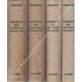 Handbuch der deutschen geschichte. Vol. I - Fruhzeit und Mittelalter; Vol. II - Von der Reformation bis zum Ende des Absolutismus; Vol. III - Von der Franzosischen Revolution bis zum ersten Weltkrieg; Vol. IV - Die Zeit der Weltkriege - copertina