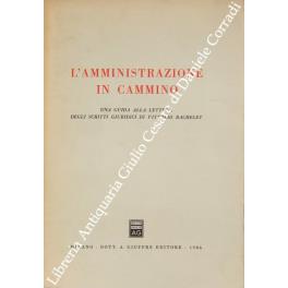 L' amministrazione in cammino. Una guida alla lettura degli scritti giuridici di Vittorio Bachelet - copertina
