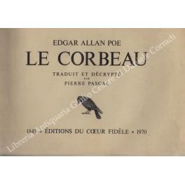 Le Corbeau. Nouvellement traduit en vers equivalents et décrypté avec des commentaires arithmétiques, géométriques & alchimiques par Pierre Pascal - copertina