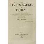 Les livres sacres de l'Orient comprenant le Chou-King ou le livre par excellence les Sse-Chou ou les quatre livres moraux de Confucius et de ses disciples les lois de Manou premier legislateur de l'Inde Le Koran de Mahomet