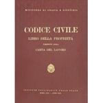 Codice Civile. Libro della proprietà preceduto dalla Carta del Lavoro