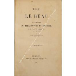 Essai sur le beau ou elements de philosophie esthetique. Traduit de l'italien par Joseph Bertinatti - copertina