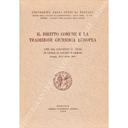 Il diritto comune e la tradizione giuridica europea. Atti del convegno di studi in onore di Giuseppe Ermini. Perugia, 30-31 ottobre 1976. A cura di Danilo Segoloni - copertina