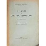 Corso di diritto romano. Vol. III - Diritti reali. Prima puntata. Seconda puntata. (Unici pubblicati)