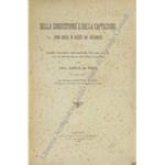 Della suggestione e della captazione come causa di nullità nei testamenti. Studio giuridico sull'articolo 763 cod. civ. it. con la Giurisprudenza dell'ultimo ventennio. Con prefazione di Giampiero Chironi