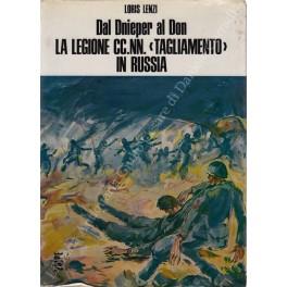 Dal Dnieper al Don. La 63a Legione CC.NN. Tagliamento nella Campagna di Russia. Rievocazione di Egisto Laldi. Documentazione del Gruppo Reduci della Legione - copertina