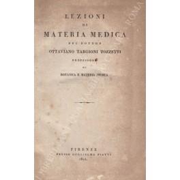 Lezioni di materia medica del dottor Ottaviano Targioni Tozzetti professore di botanica e materia medica - Ottaviano Targioni Tozzetti - copertina